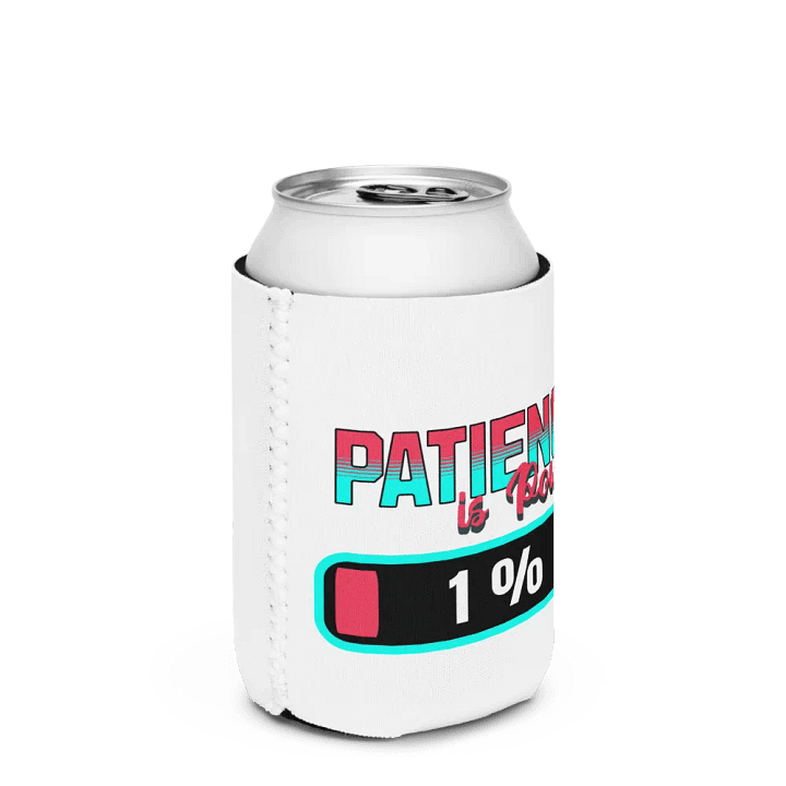 Patience Is Power 1% Can Cooler product image (2)