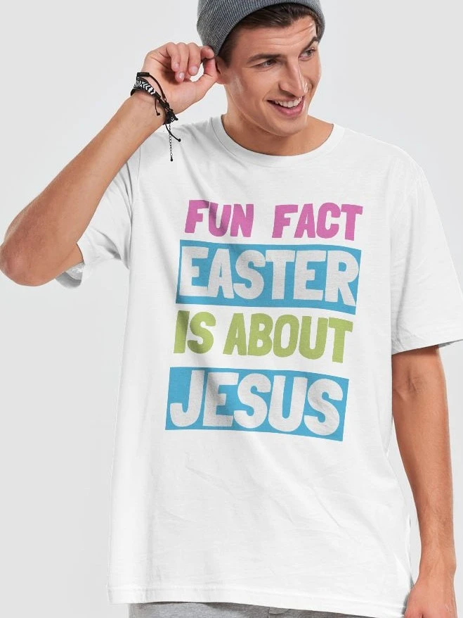 Fun Fact Easter Is About Jesus product image (1)