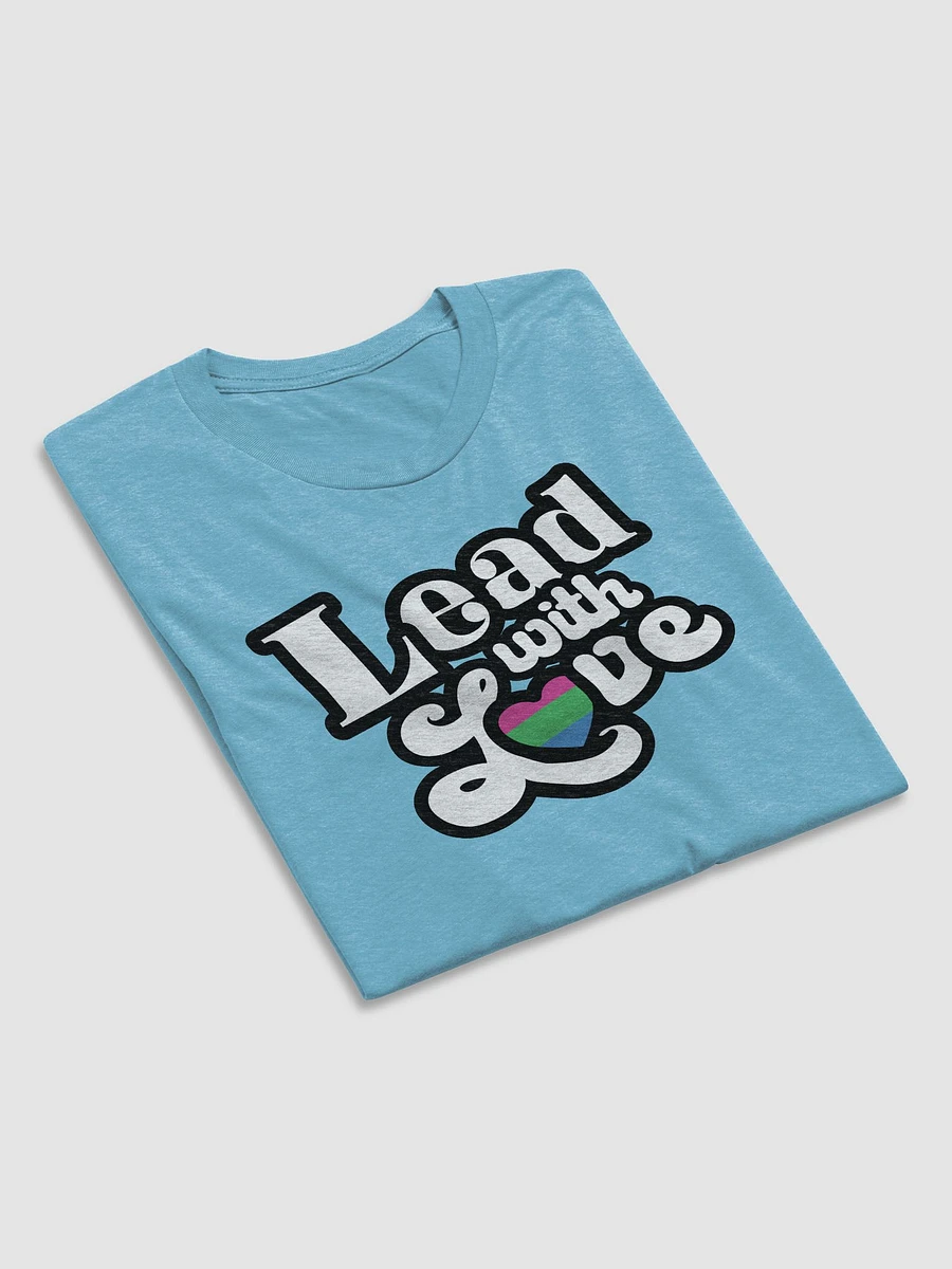 Lead With Love T-Shirt: Polysexual product image (65)
