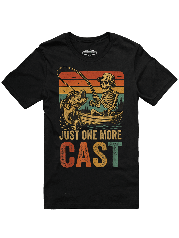 Just One More Cast Funny Retro Fishing Bass Fishing Enthusiasts Unisex T-Shirt product image (1)