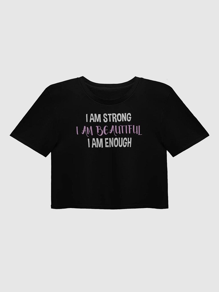 Black Crop Top - "I am strong, I am beautiful, I am enough" product image (1)