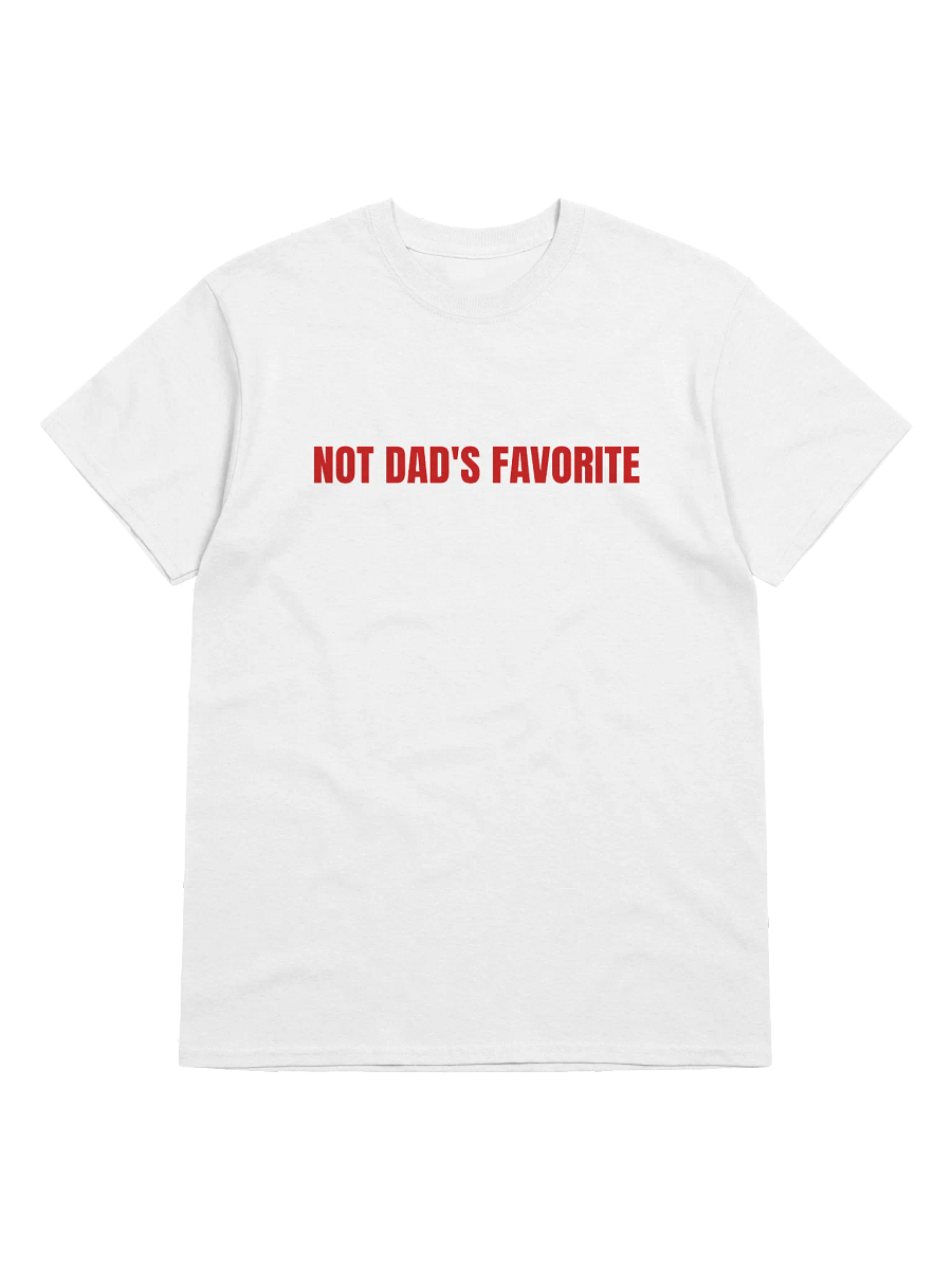 Not Dad's favorite T-Shirt product image (1)