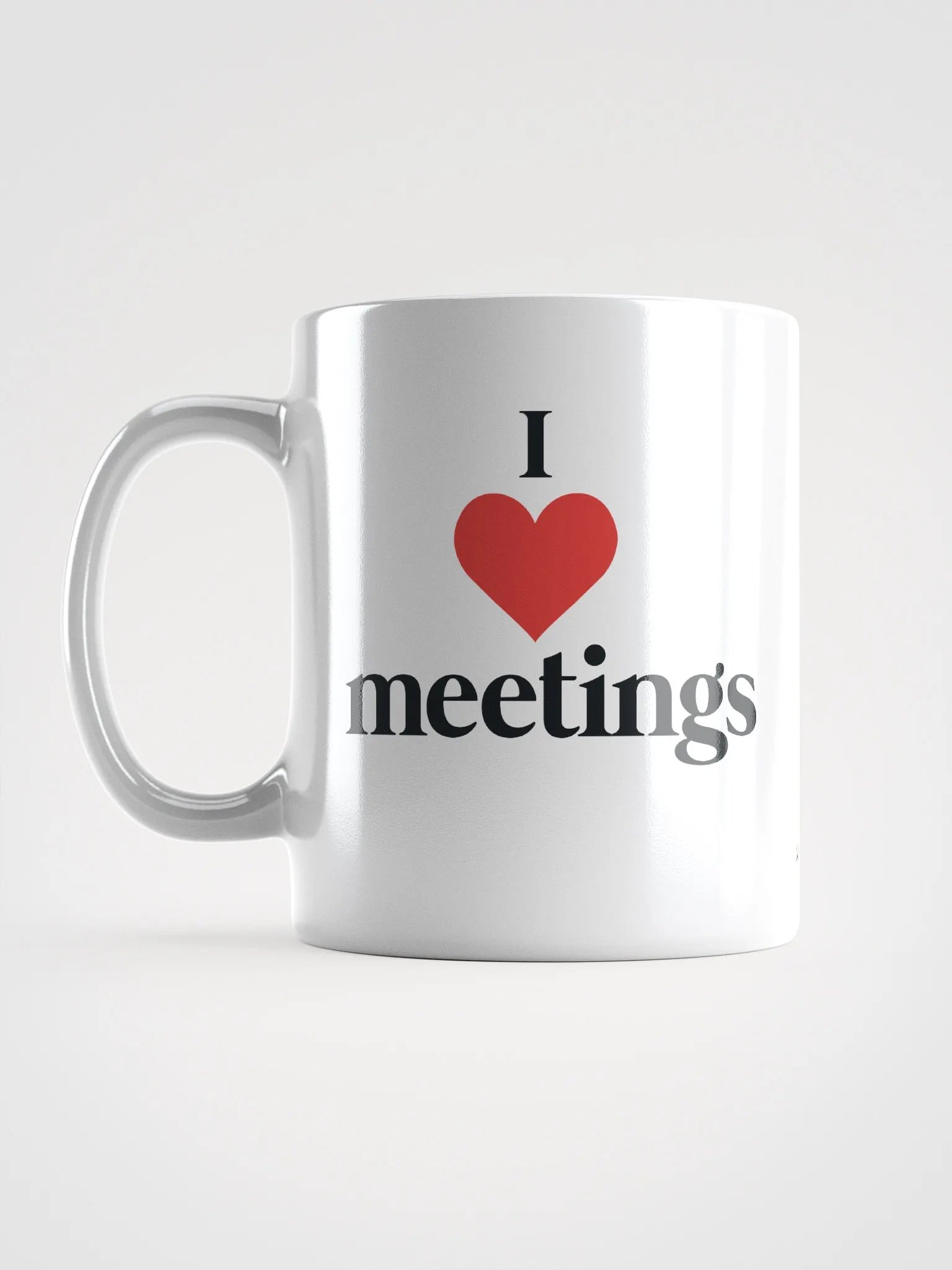 I LOVE MEETINGS MUG product image (6)