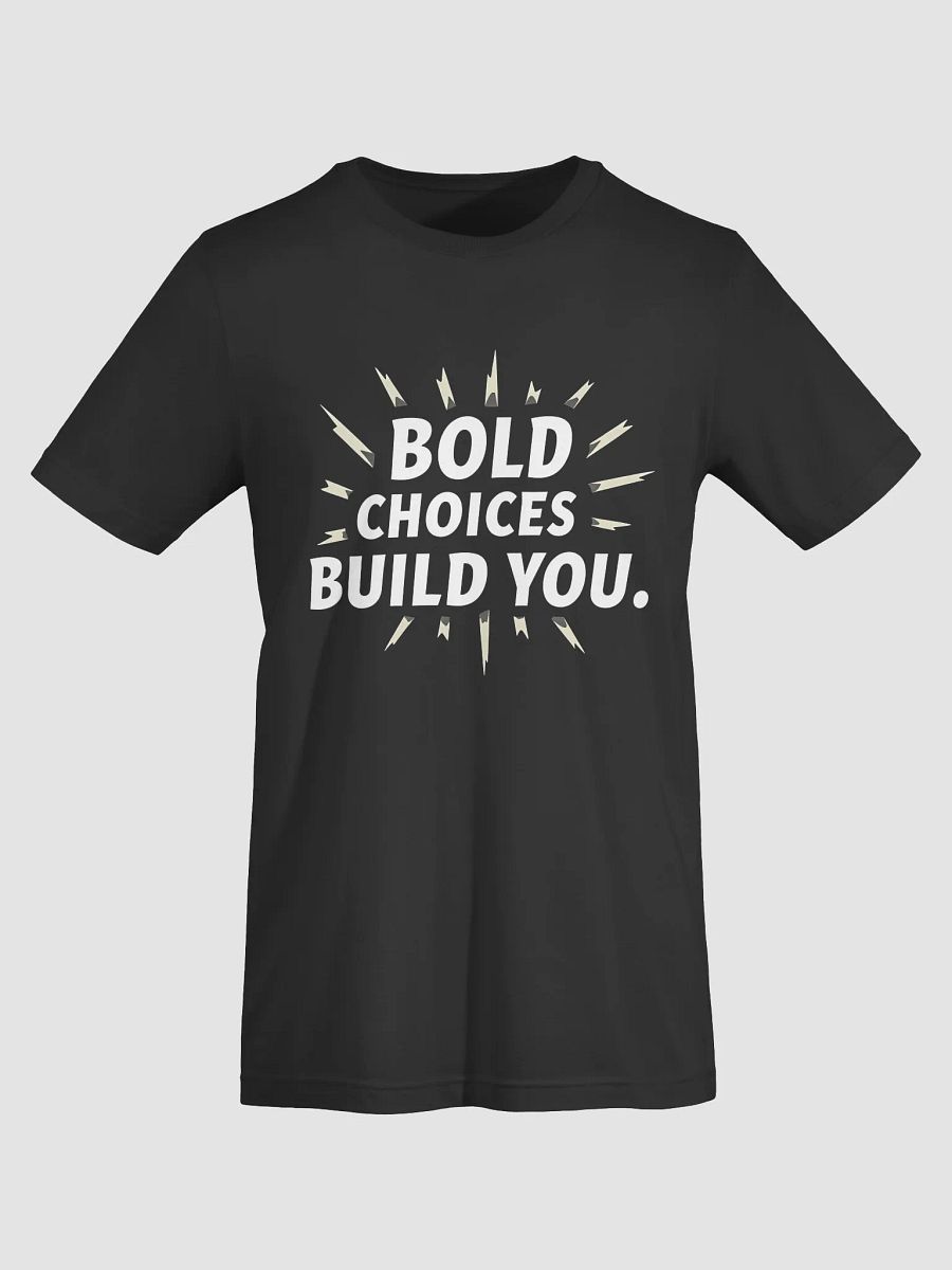 Bold Choices Build You – Empower Your Inner Angelina Jolie with This Inspirational T-Shirt That Transforms Courage into Confidence product image (5)