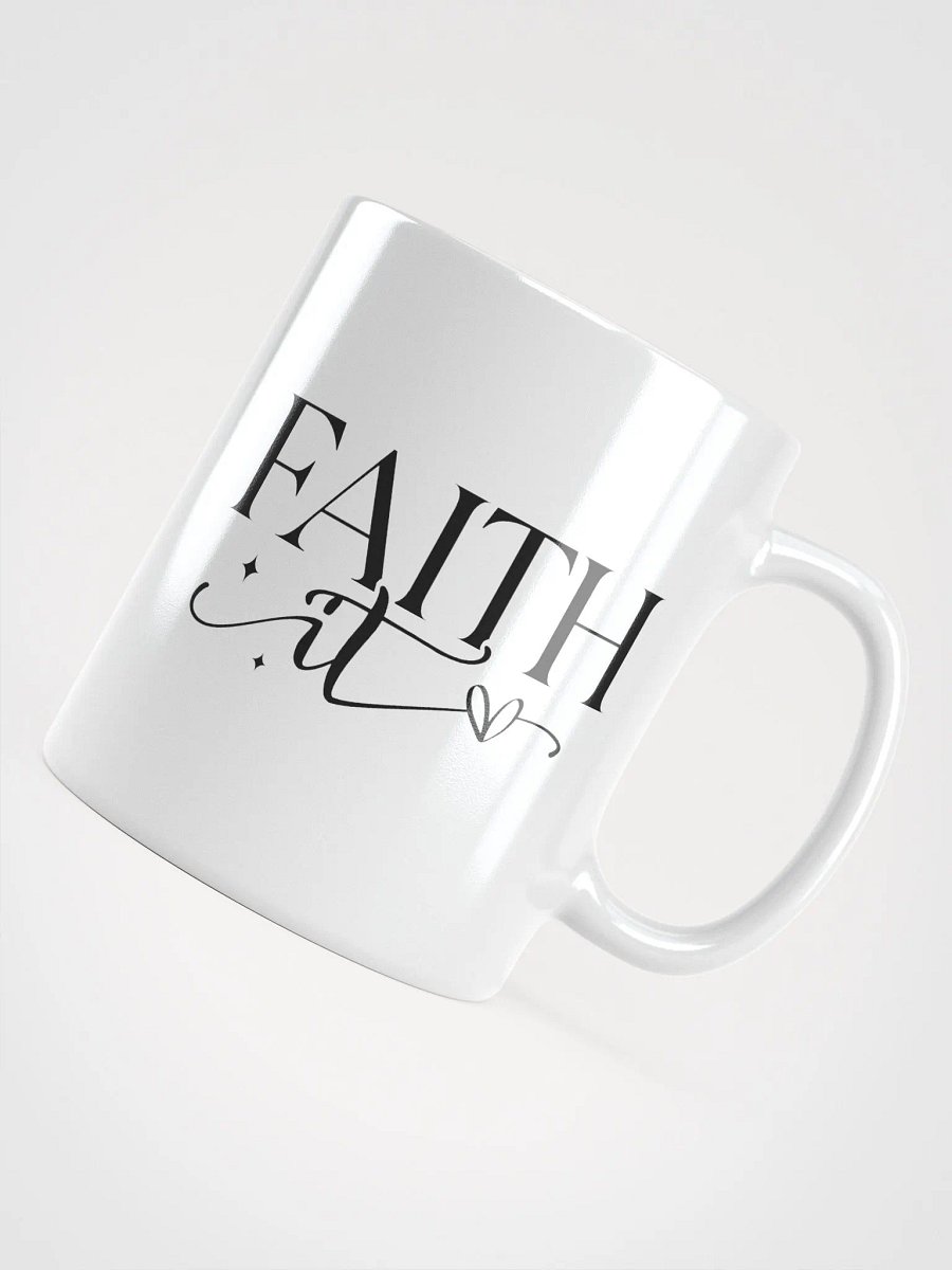 Faith It Til You Make It Glossy White Ceramic Mug product image (10)