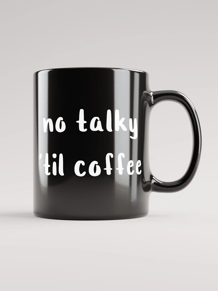 No Talky 'Til Coffee Dark Mug product image (1)