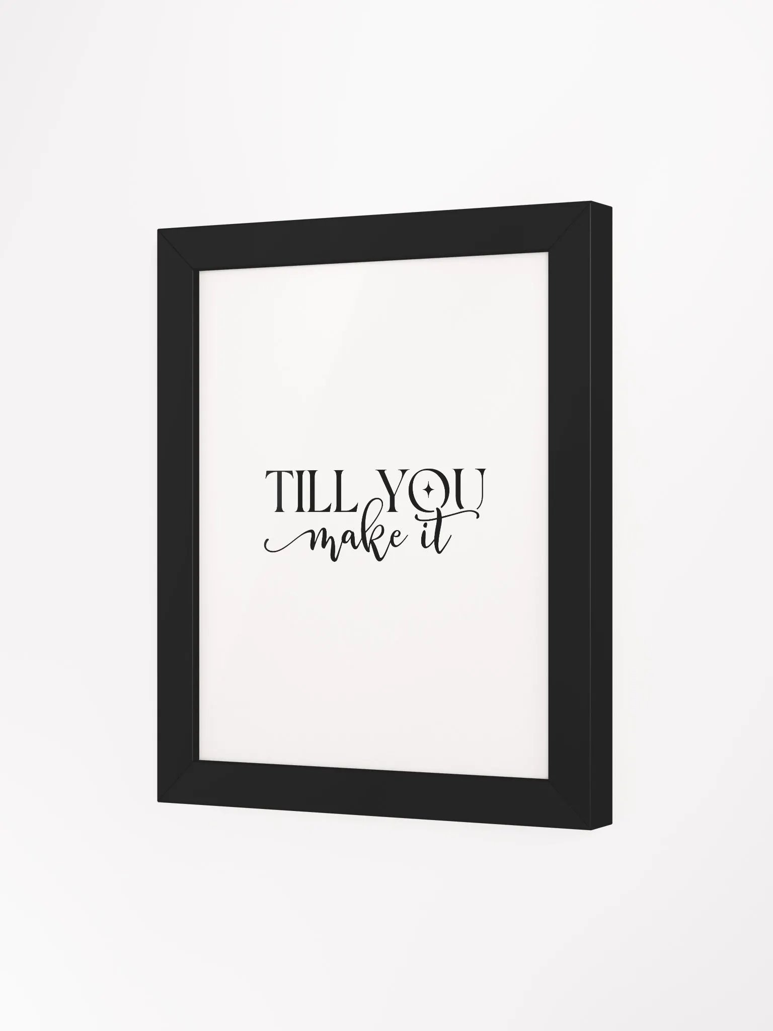 Till You Make It Custom Artwork Eco-Friendly Framed Print product image (80)