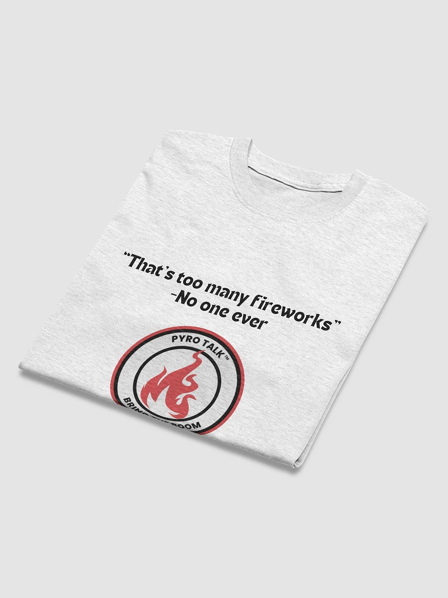 Never Too Many Fireworks T-Shirt product image (13)