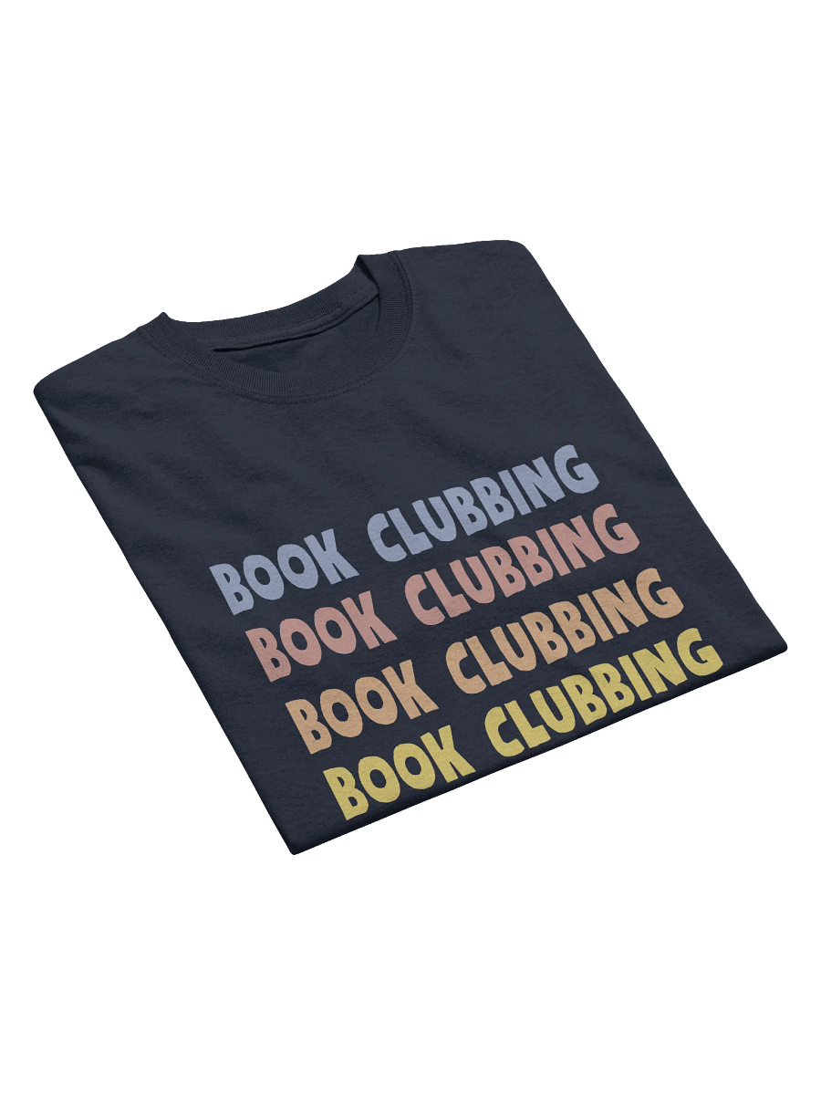 Book Clubbing Bookish Humour T-Shirt product image (4)