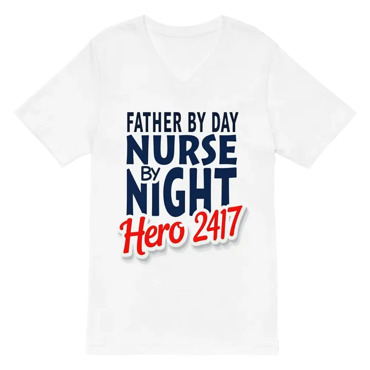 father by day, nurse by night, Hero 24/7 , V-Neck Tee product image (2)