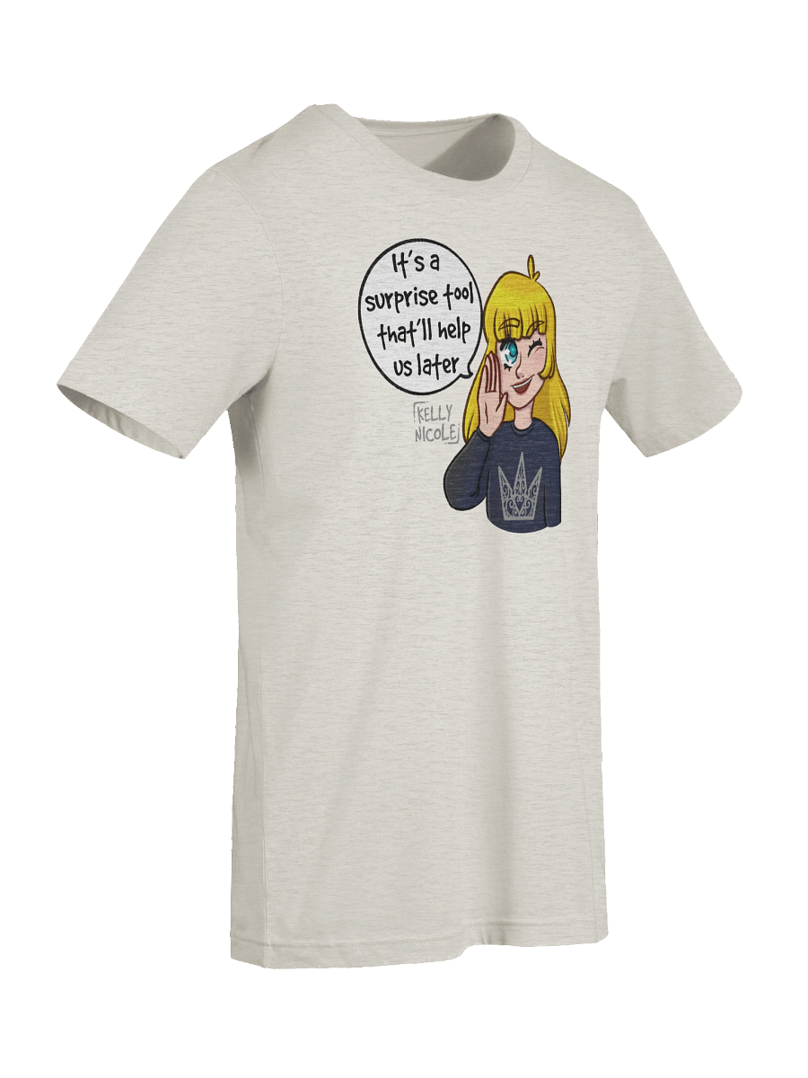 It's a Surprise Tool That'll Help us Later Fitted T-shirt product image (69)