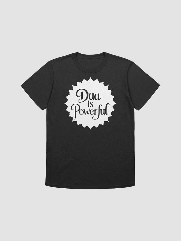 Dua is Powerful Unisex T-Shirt product image (1)