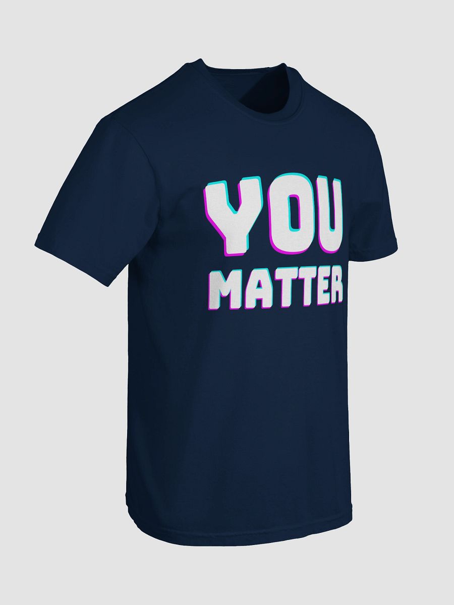 YOU MATTER Glitch-Core Tee product image (34)