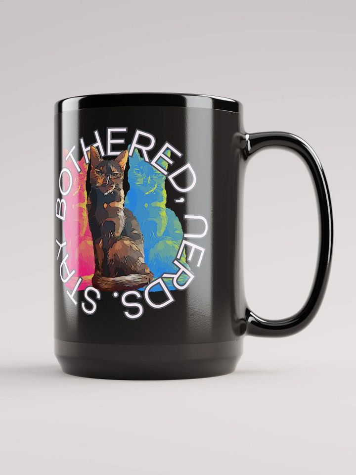 Black Mug 15oz Stay Bothered, Nerds. product image (1)