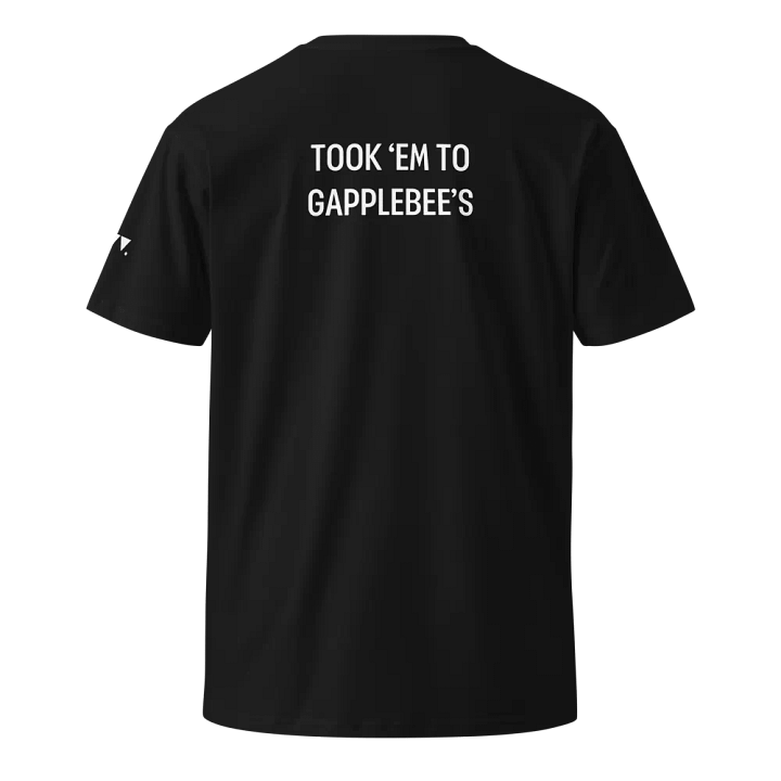 Took 'Em to Gapplebee's T-Shirt product image (3)