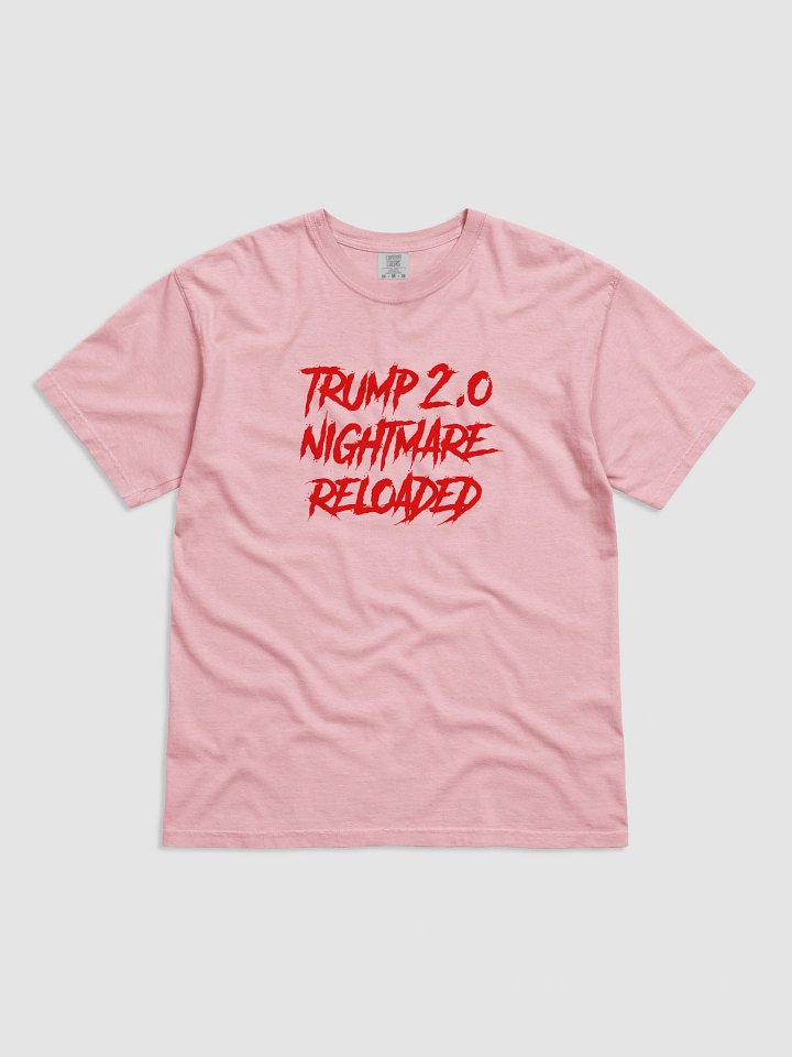 Trump 2.0 Nightmare Reloaded T-Shirt product image (3)