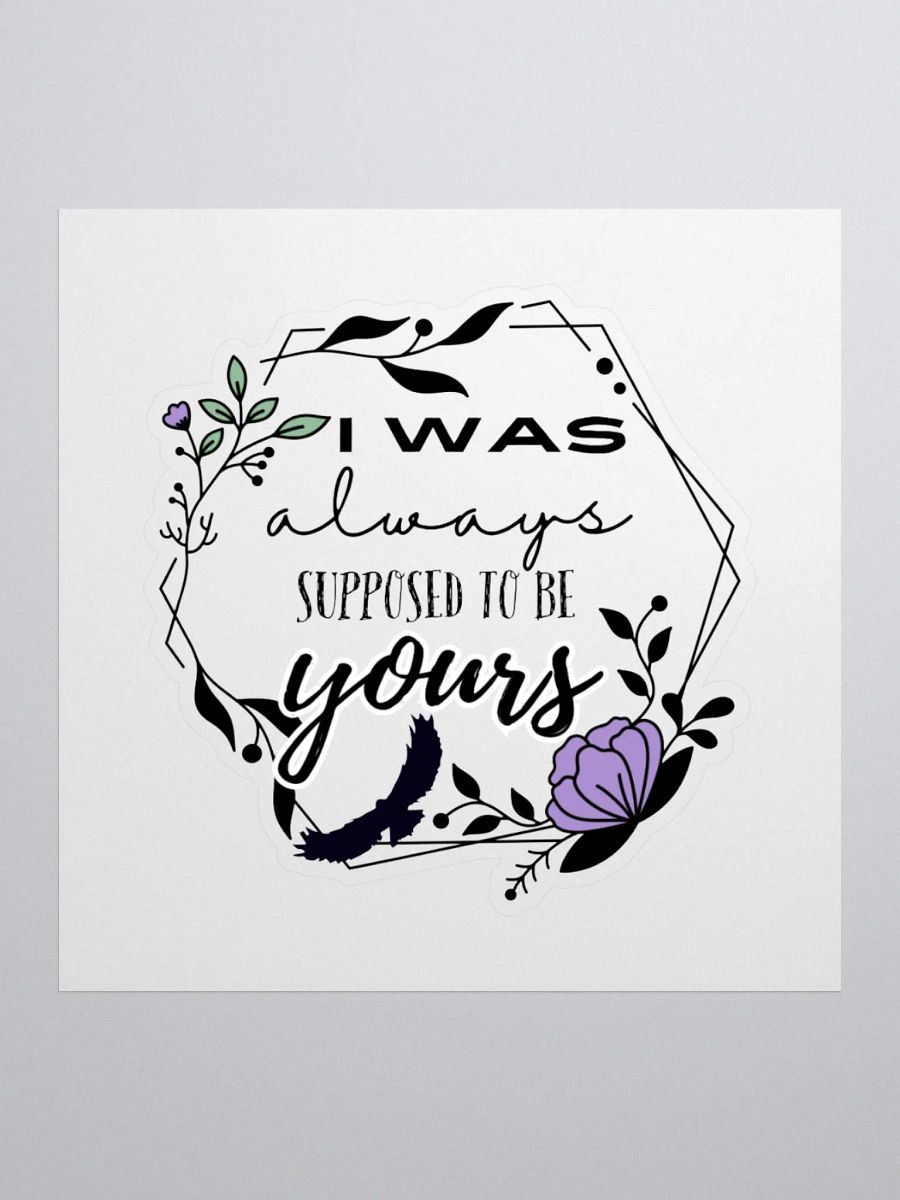 Supposed To Be Yours Sticker product image (1)