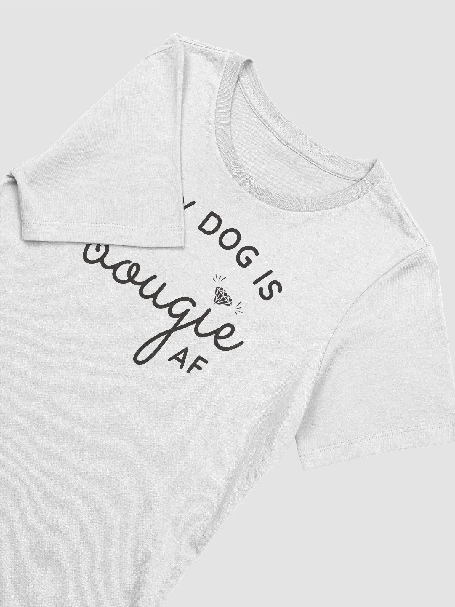 My Dog Is Bougie AF - Black Text product image (4)