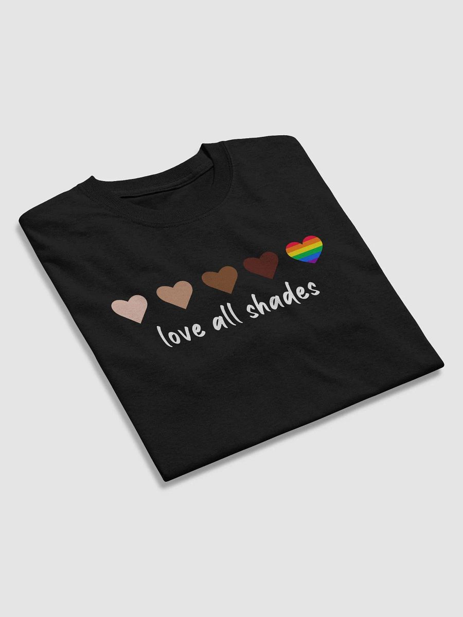 Love All Shades Tshirt product image (3)