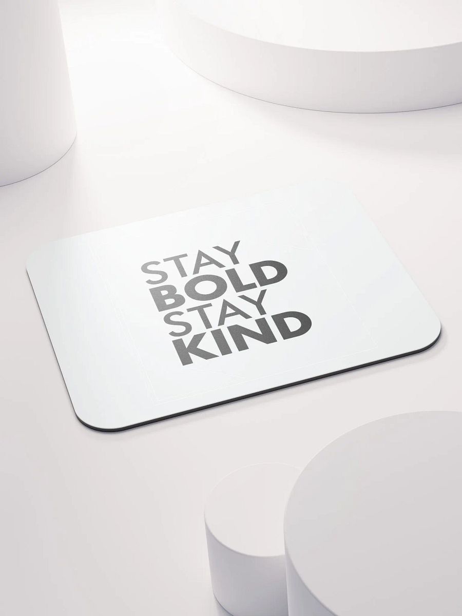 Stay Bold Stay Kind - Mouse Pad product image (4)