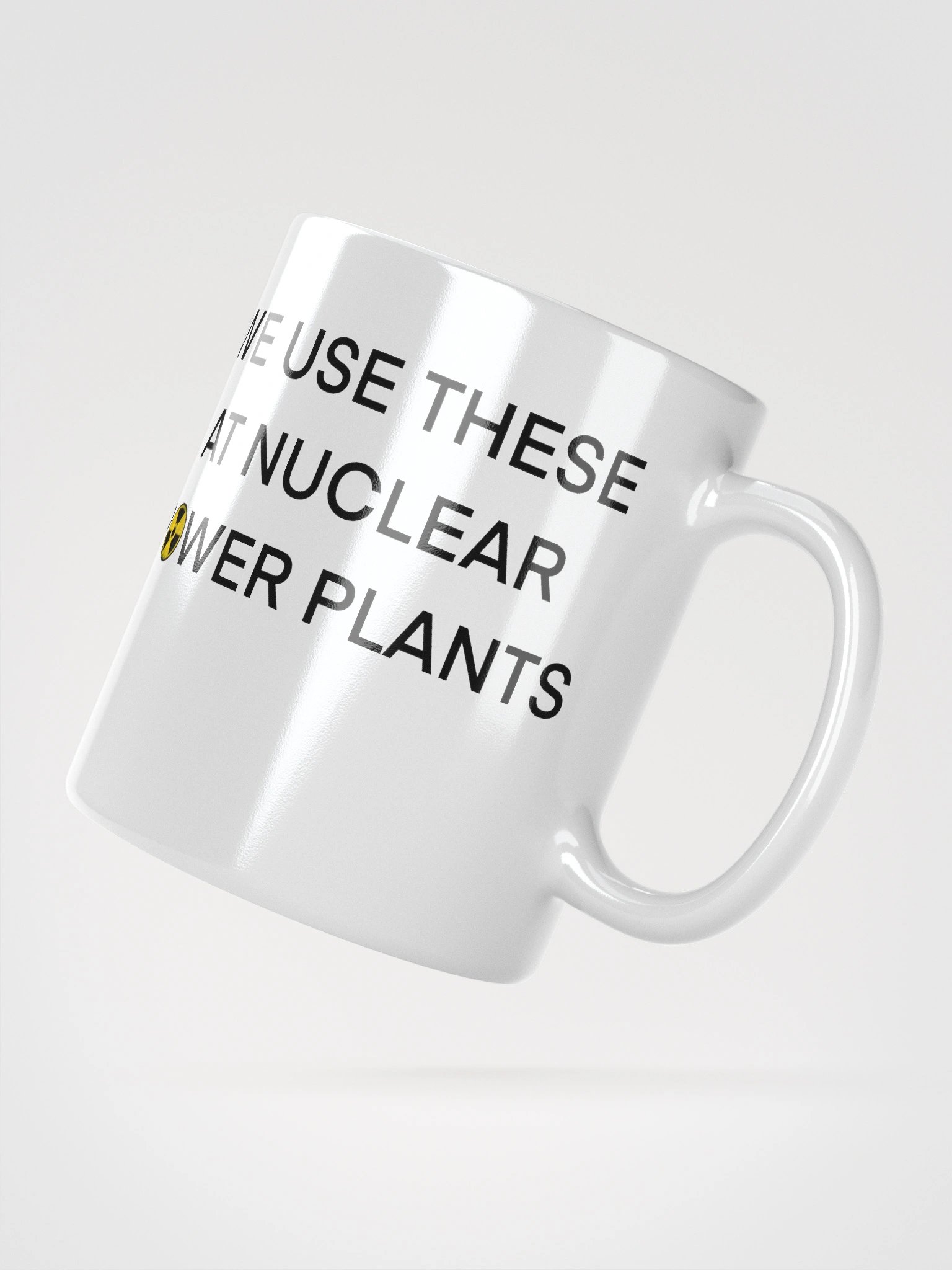 We Use This Mug at Nuclear Power Plants product image (4)