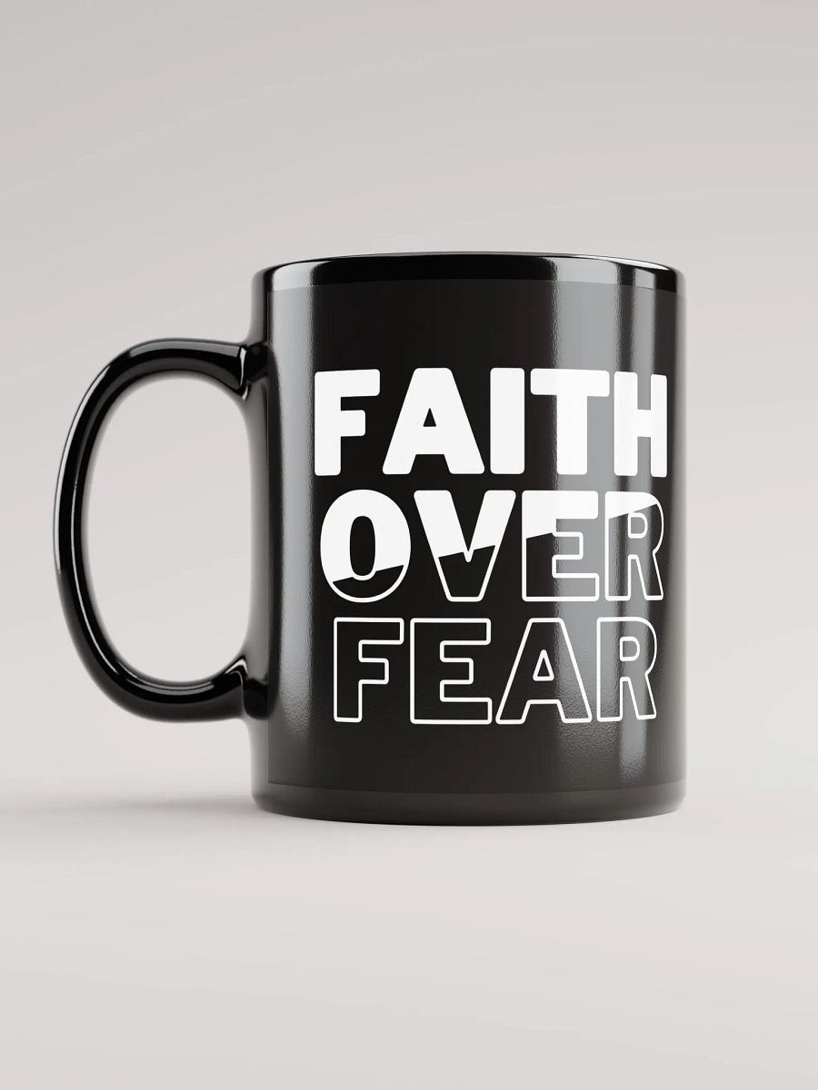 Faith Over Fear Ceramic Coffee Mug (11oz & 15oz) - Inspirational Drinkware for Daily Motivation product image (4)