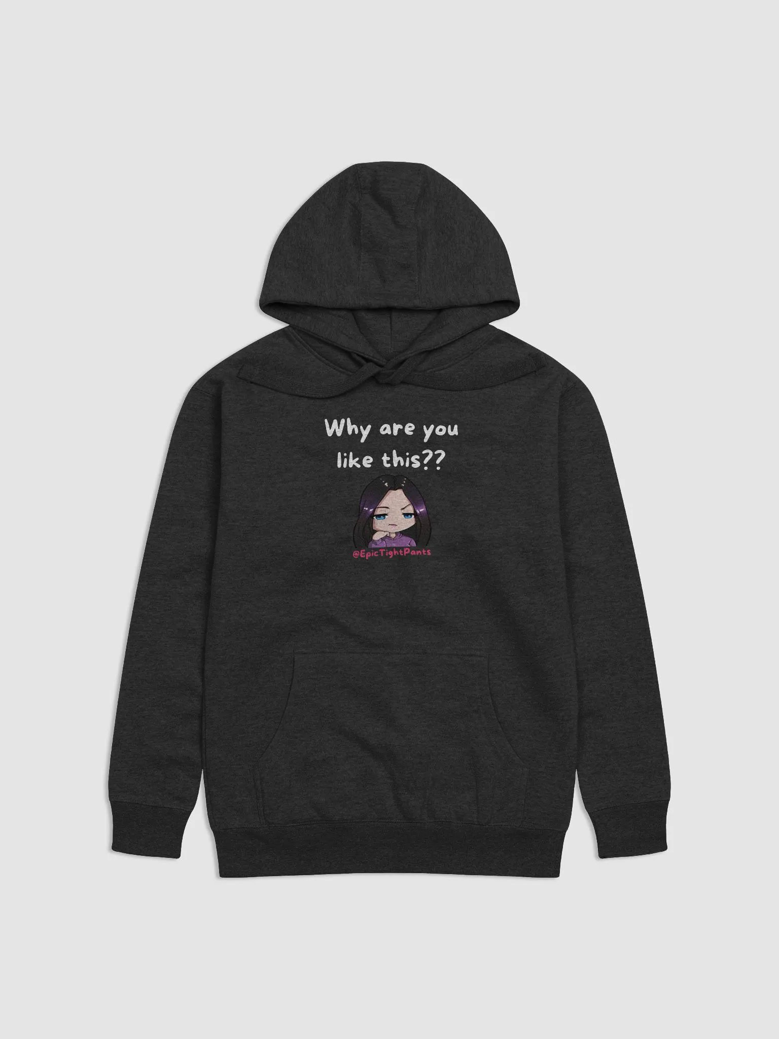WHY ARE YOU LIKE THIS HOODIE product image (4)