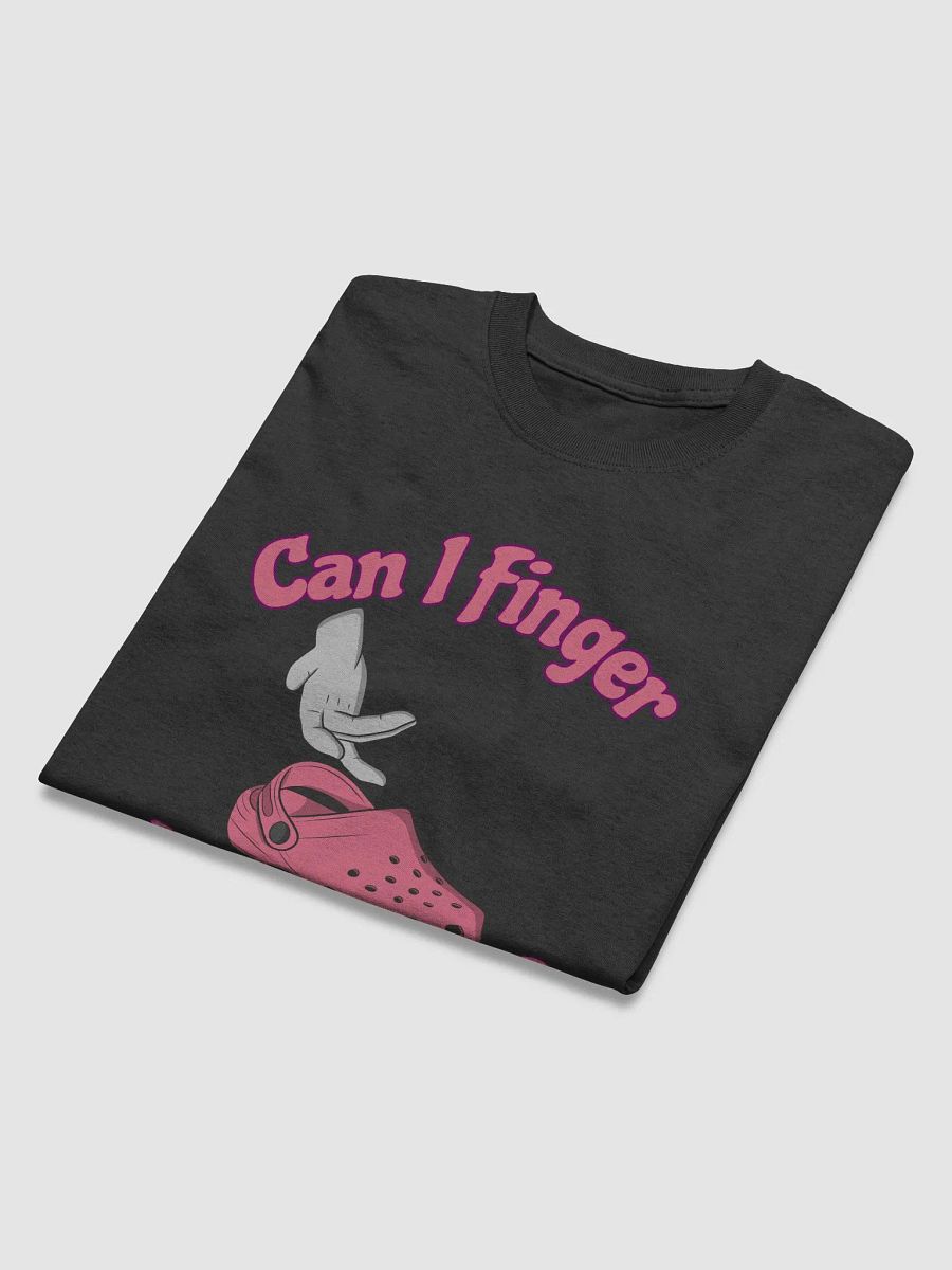 Finger Your Crocs T-Shirt. product image (10)