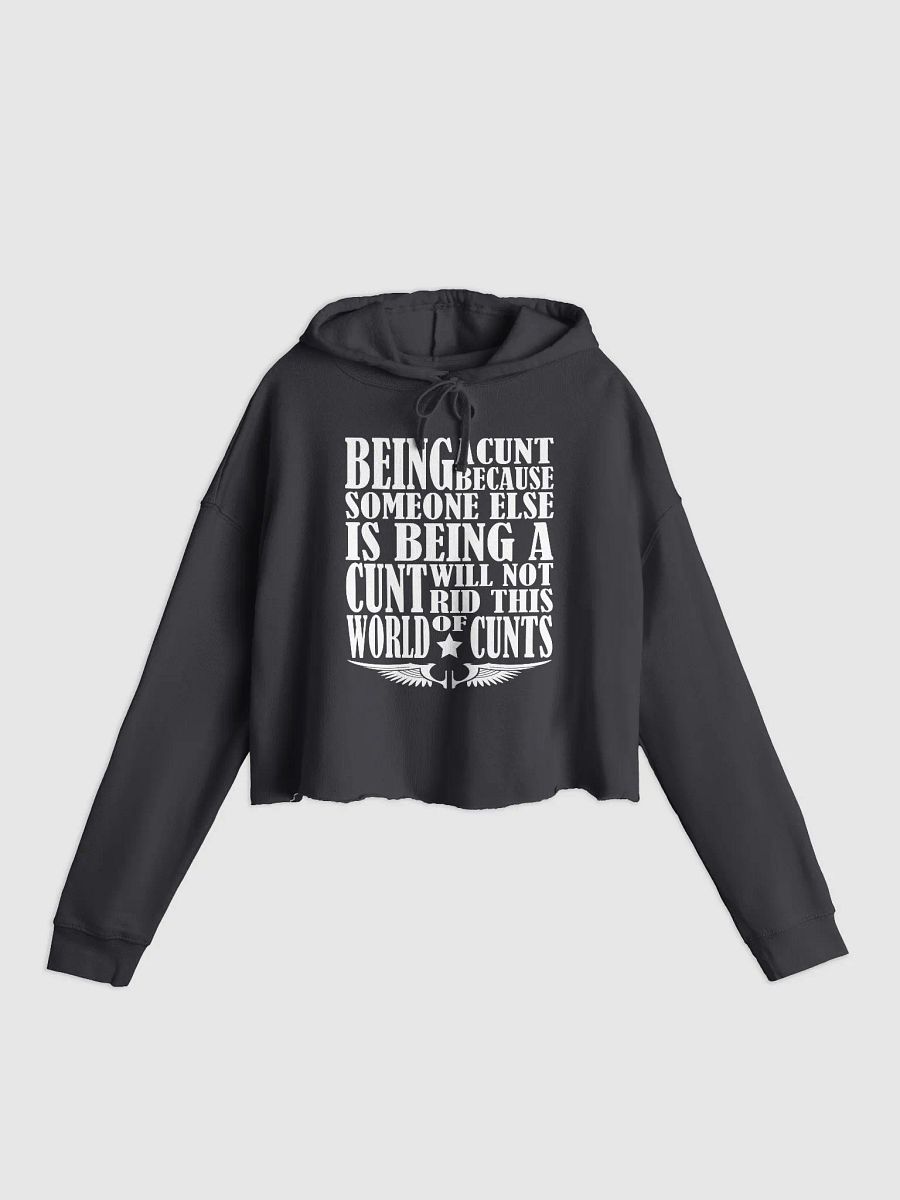 Stop Being A Cunt - White Lettering - Independent Trading Co. Women’s Lightweight Cropped Hoodie product image (1)