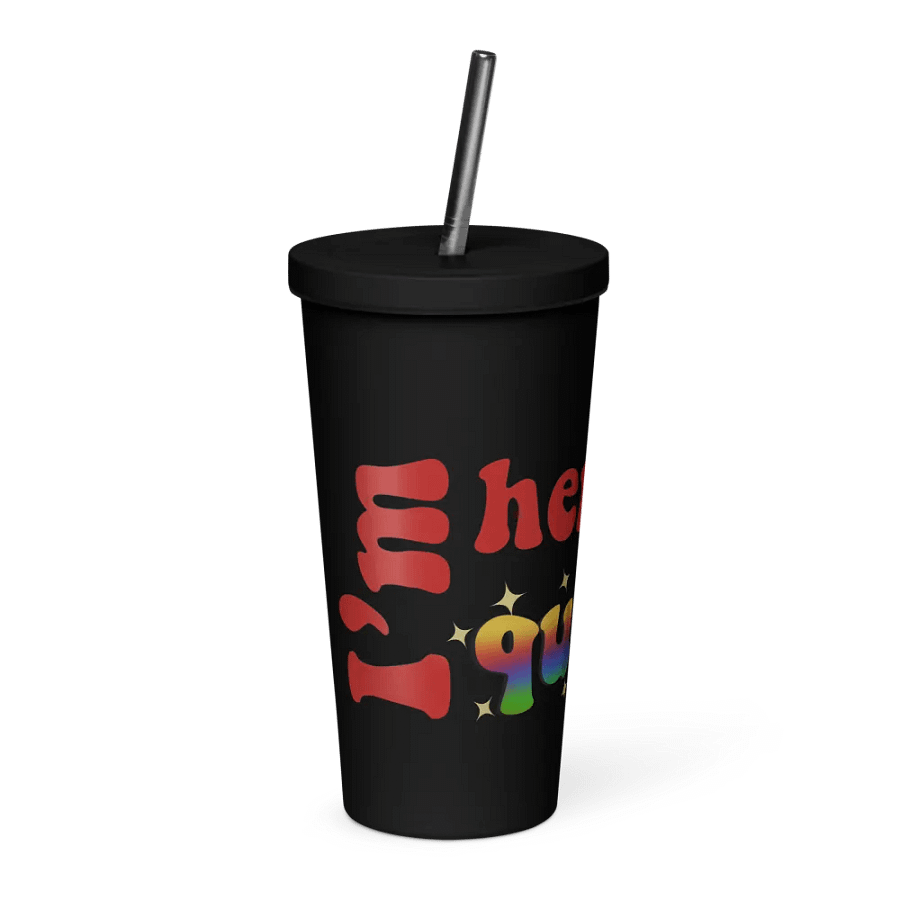 I'm here and Queer Insulated Cup product image (7)