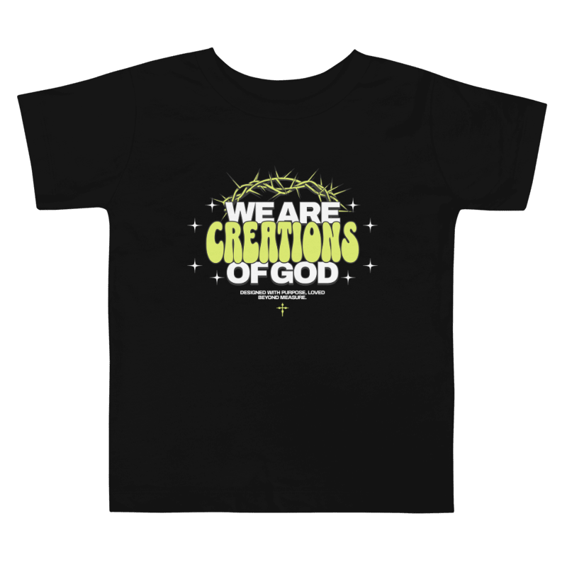 We Are Creations Of God Toddler T-shirt product image (1)