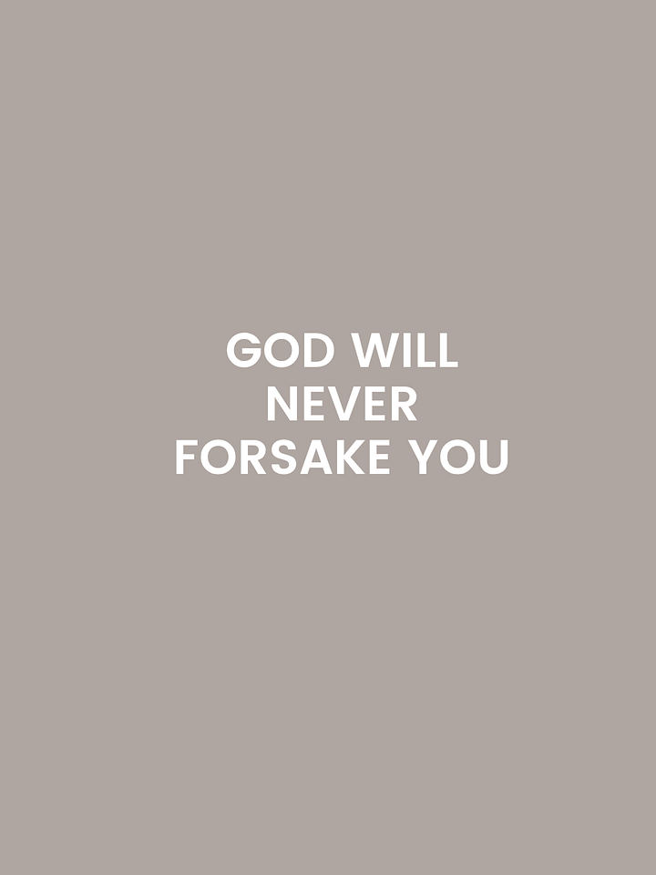 God Will Never Forsake. product image (1)