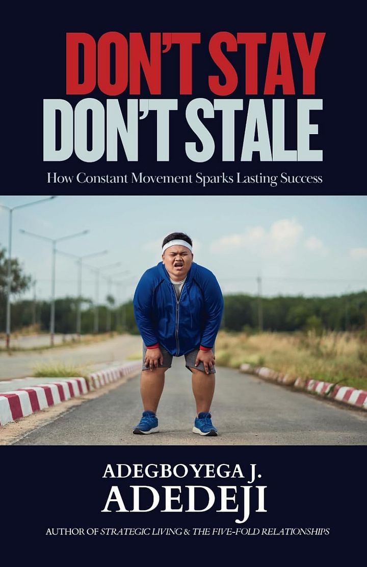 Don't Stay, Don't Stale: How Constant Movement Sparks Lasting Success product image (1)