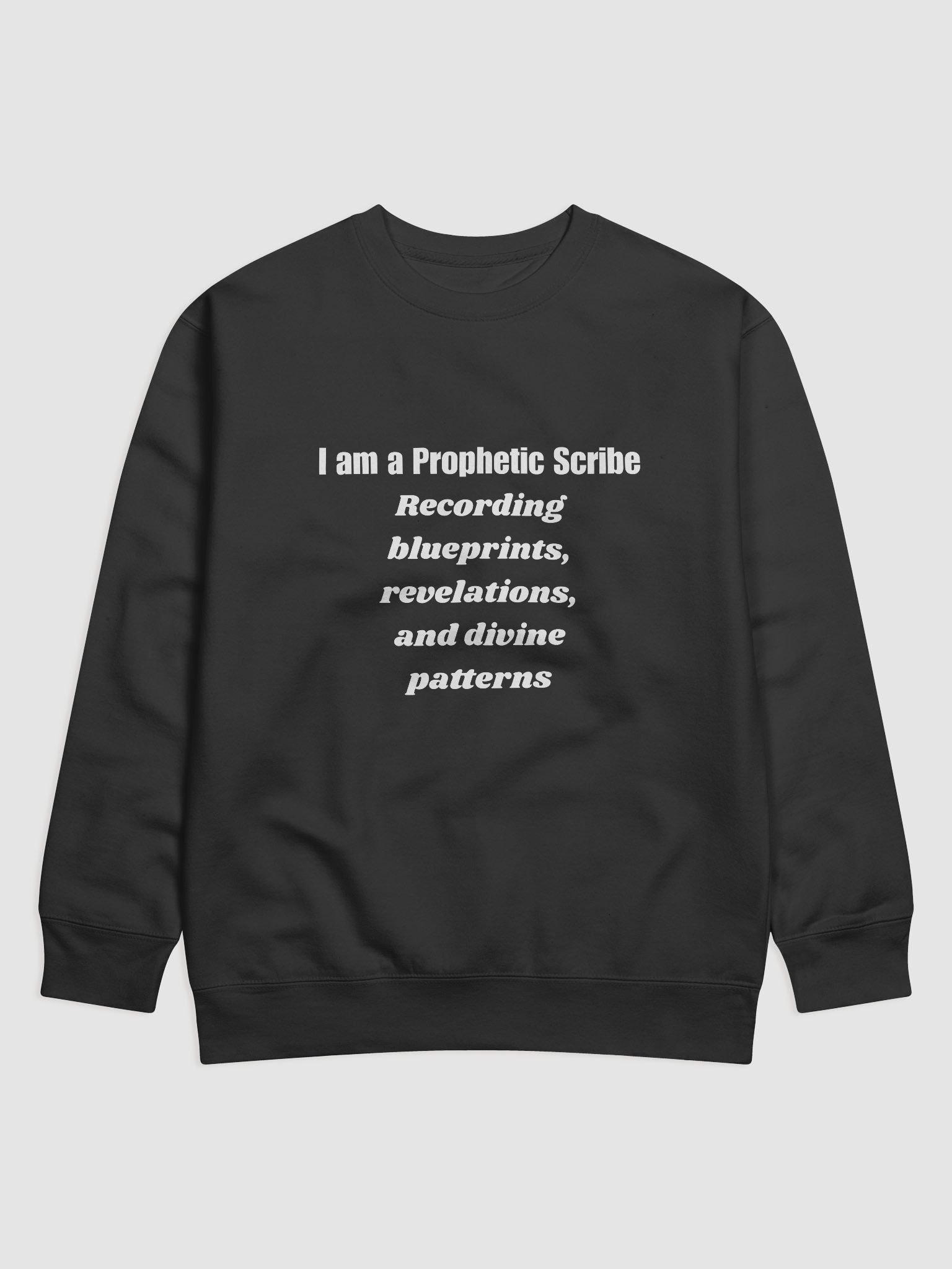 I am a Prophetic Scribe Statement Sweatshirt product image (3)