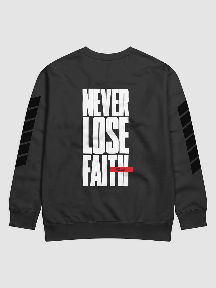 Never Lose Faith Sweatshirt product image (2)