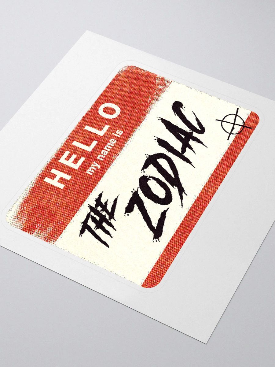 Hello my name is The Zodiac Sticker product image (4)
