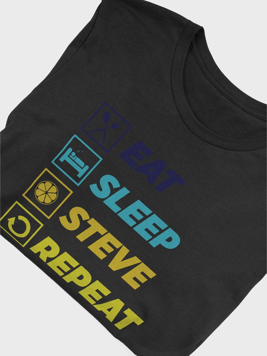 Eat. Sleep. Steve. Repeat. - Tee product image (4)