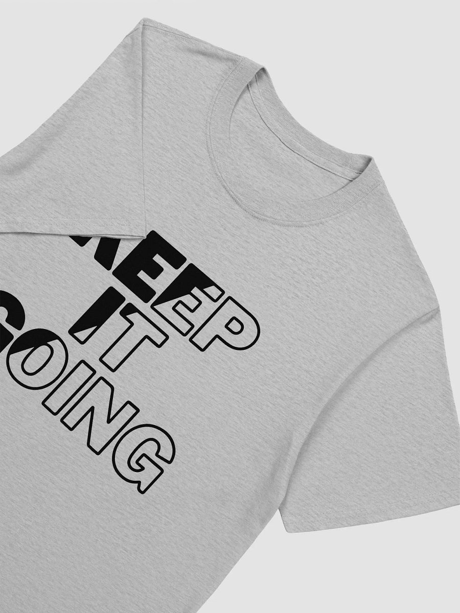 Keep It Going T-shirt For men & Women product image (6)