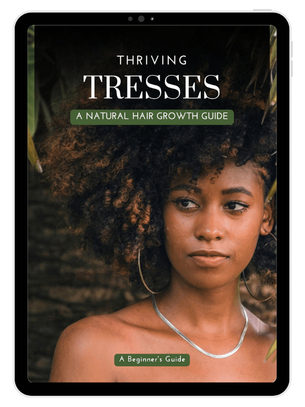 Thriving Tresses: A Natural Hair Growth Guide