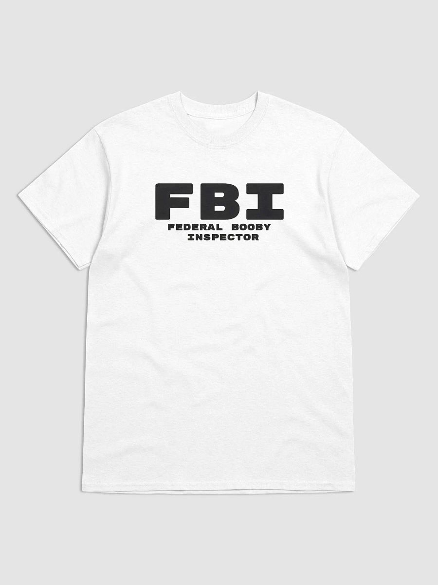 FBI Federal Booby Inspector T-Shirt product image (2)