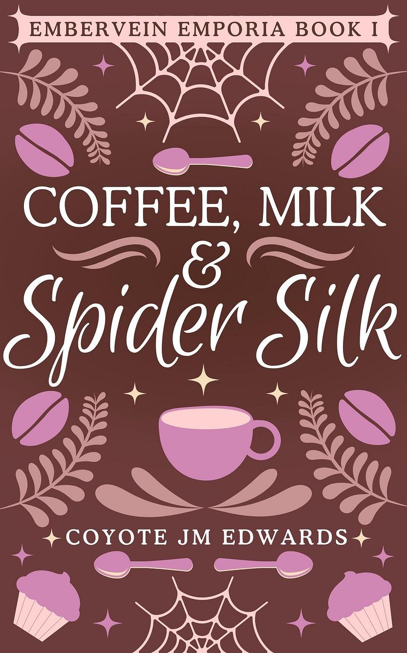 Coffee, Milk & Spider Silk (eBook)