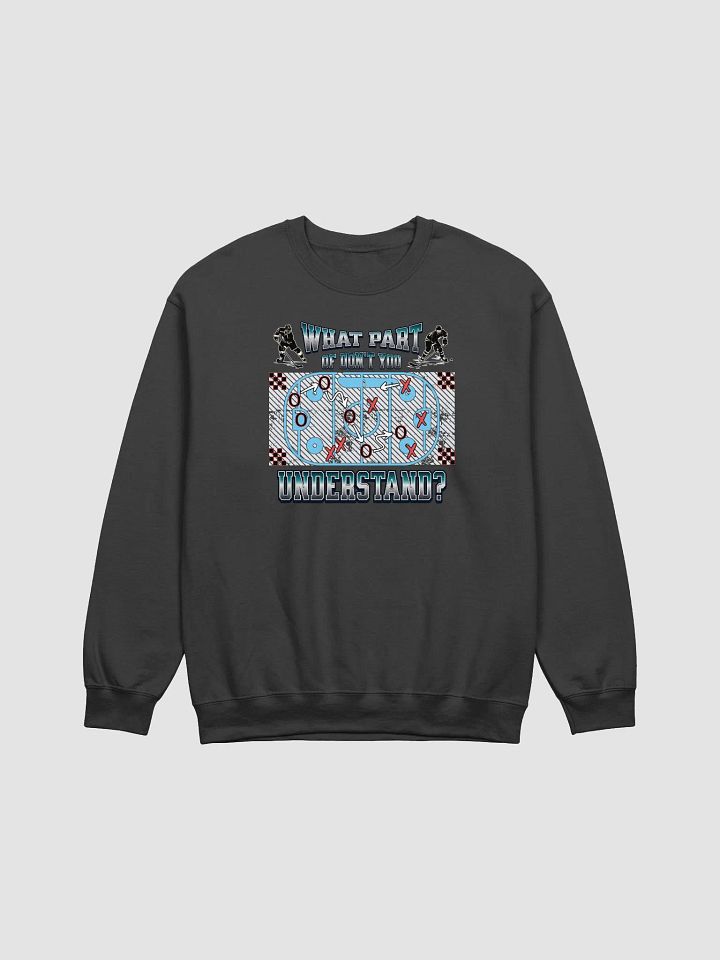 What Part Of Dont You Understand? Hockey Strategic Diagram Crewneck Sweatshirt product image (1)
