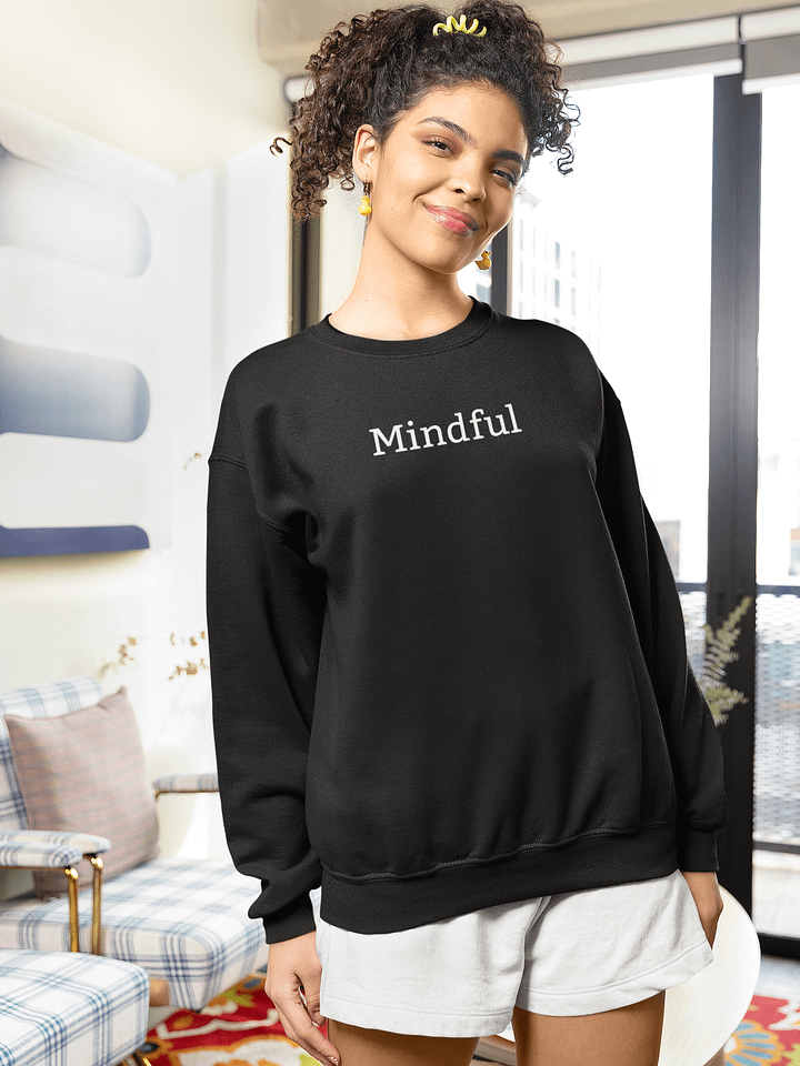 “Mindful” Upbeat Unisex Sweatshirt #2 product image (1)