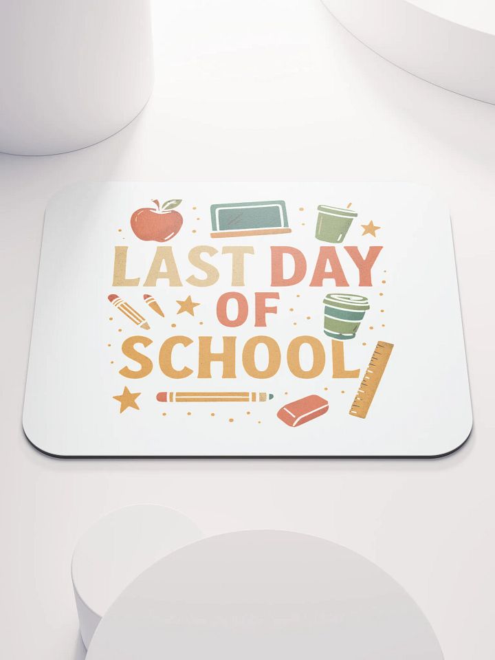 Last Day of School Mouse Pad – Bright Teacher Desk Mat product image (1)