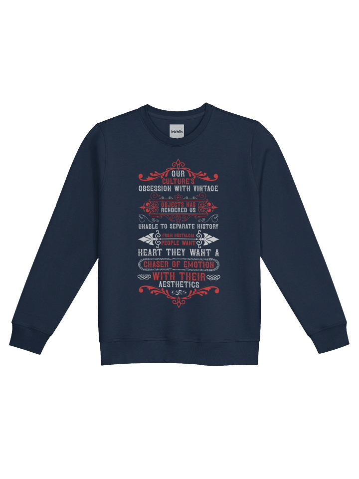 “Our Culture’s Obsession With Vintage” Aesthetic Quote Sweatshirt product image (1)