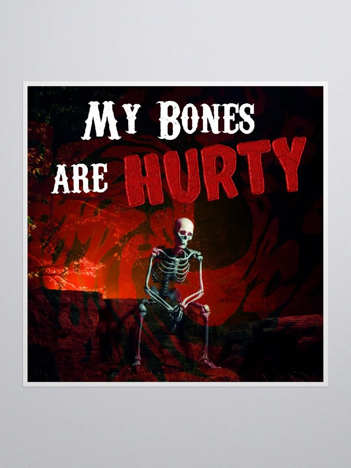 My Bones Are Hurty Sticker product image (3)