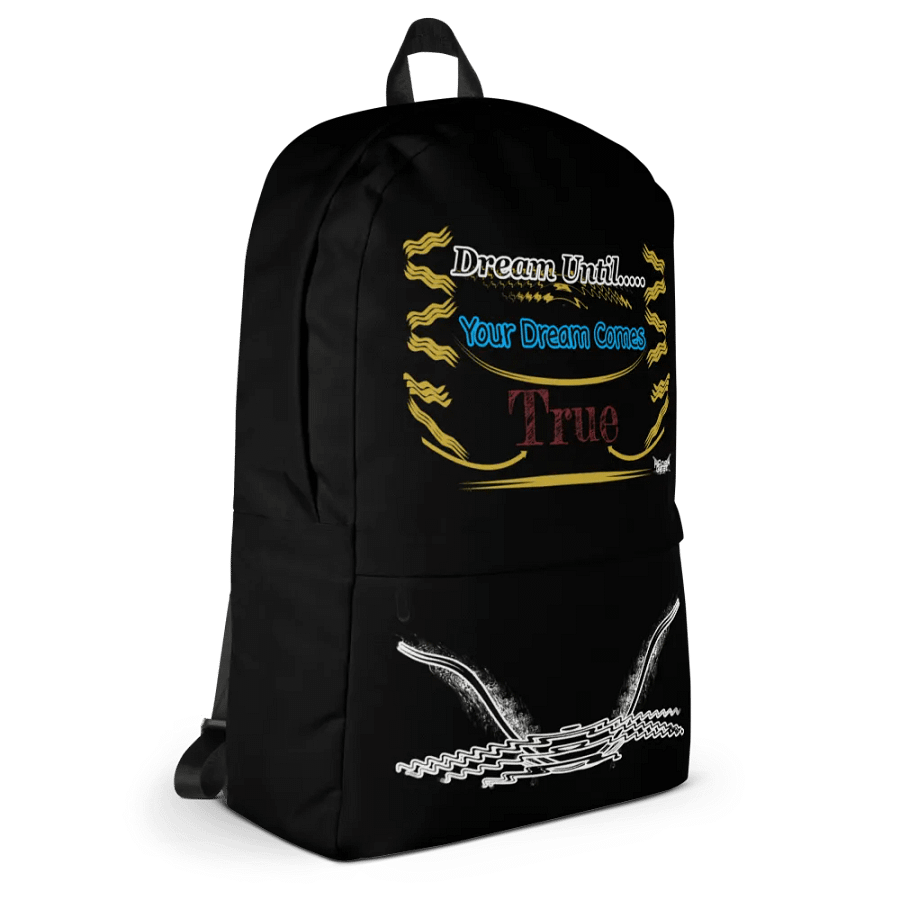 Dream Until.. Your Dream Comes True - Black - Backpack product image (5)