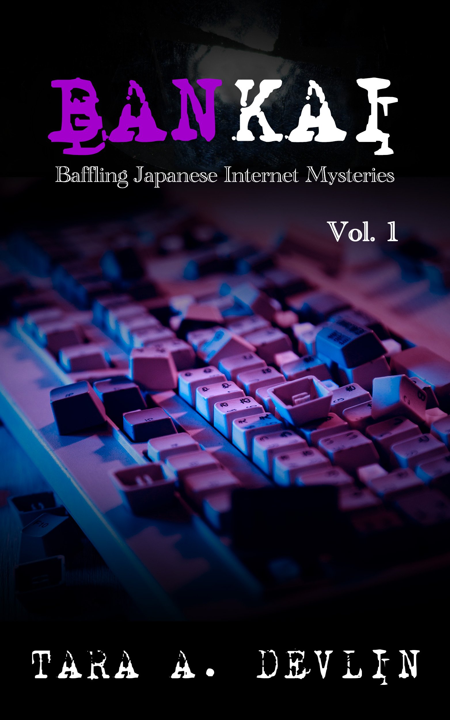 Bankai: Baffling Japanese Internet Mysteries: Volume One (ebook) product image (1)