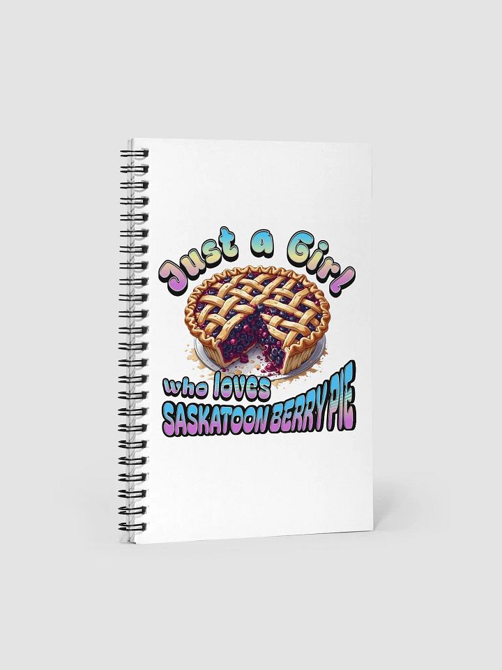 Just a Girl Who Loves Saskatoon Berry Pie Spiral Notebook product image (2)