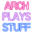 Arch Plays Stuff